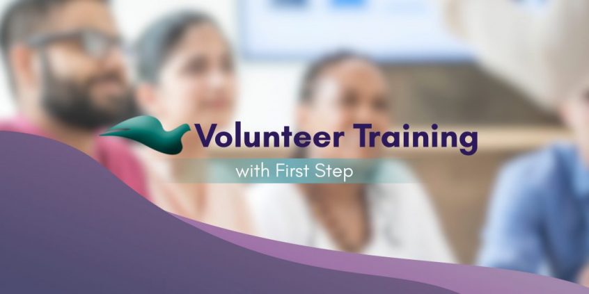 Blurred photo of four people with text saying "Volunteer Training with First Step"